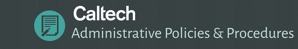 Caltech Administrative Policies and procedures
