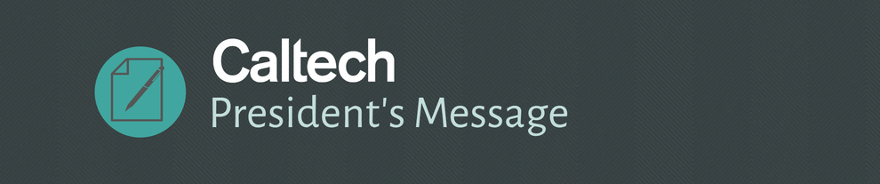 Caltech President's Annual Ethics letter
