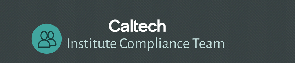 Caltech Institute Compliance Team