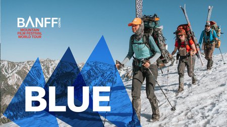 Banff Mountain Film Festival - 2020 Blue Program